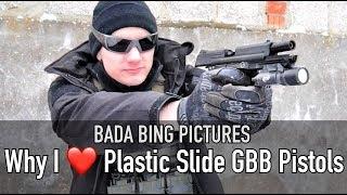 Why I Love Plastic Slide GBB Pistols