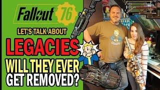 Fallout 76: Will Bethesda Ever Remove Legacies? ft.  @MadDokGrot  | Let's Talk About