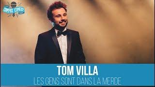 Tom Villa - Les Gens Sont Dans La Merde