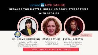 Linkedin Live: [Episode 3] Because You Matter: Breaking Down Stereotypes with Stories 23.04.2024