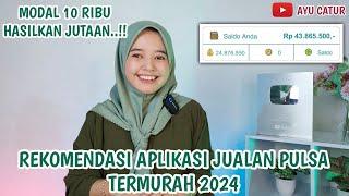 MODAL 10 RIBU, HASILKAN JUTAAN..!! REKOMENDASI APLIKASI JUALAN PULSA TERMURAH 2024