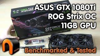 Asus GTX 1080Ti ROG Strix OC 11GB GPU Unboxing (BENCHMARKED & TESTED)