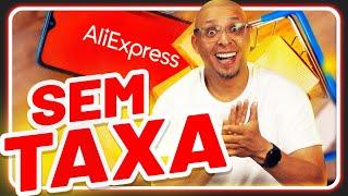 UNICA forma de comprar do ALIEXPRESS SEM TAXA! Tem que ser assim, não tem jeito!