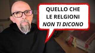 QUELLO CHE RELIGIONI NON TI DICONO (anche fuori dalla religione c'è ...)