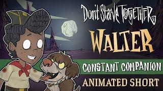 Don't Starve Together: Constant Companion [Walter Animated Short]