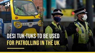 Desi Tuk-Tuks To Be Used For Patrolling In The UK