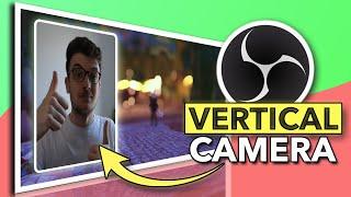 Ultimate Vertical Camera Guide | OBS Tutorial