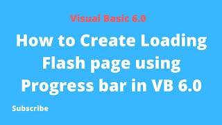 How to Create Loading Flash page using Progress bar in VB 6 0 | Video Tips