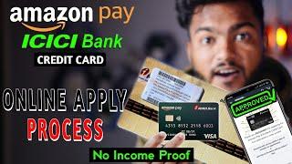 How To Apply Amazon Pay ICICI Bank Credit Card Without Income Proof - Full Process - 100% Approval