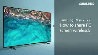 Samsung TV 2022: How to share PC screen wirelessly