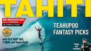 Shiseido Tahiti Pro 2024 Fantasy Picks (Re-Broadcast of LIVE show)