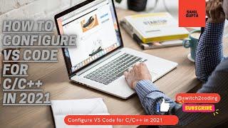 How to configure VS Code for C/C++ on windows in #2021 || #vscode || #configuration || #sahilguptaNP