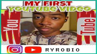 MY FIRST YOUTUBE VIDEO - RyRobio