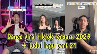 Dance tiktok viral terbaru 2025 + judul lagu part 21