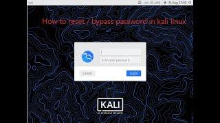 How to reset/bypass login password in kali Linux | Access kali Linux machine without login password