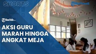 Viral Video Aksi Guru Marah di Depan Murid Bandel hingga Angkat Meja