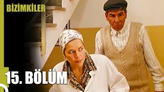 Bizimkiler | 15. Bölüm Uzun Versiyon