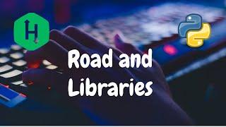 213 -  Roads and Libraries | Graph Theory | Hackerrank Solution | Python