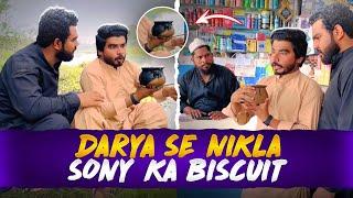 Darya k andr se nikla sony Ka biscuit 