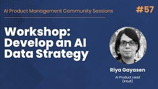 Workshop   Develop an AI Data Strategy - AI PM Community Session #57