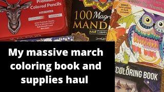 My MASSIVE march coloring book and supplies haul!!!