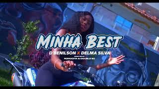 D'BENILSON & DELMA SILVA - MINHA BEST [ VÍDEO OFICIAL ]