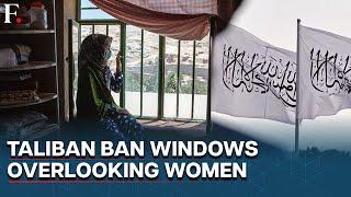 Taliban's Latest Ban Blocks Windows Overlooking Areas Used By Women In Afghnaistan