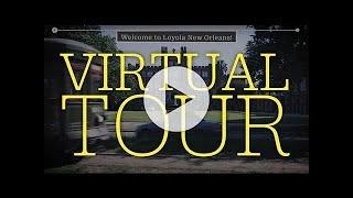 Virtual Tour of Loyola New Orleans