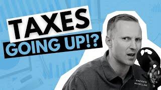 Tax Law Changes 2021 - Are Taxes Going Up?