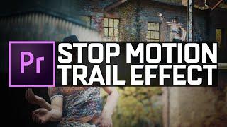 STOP MOTION Trail Effect | Premiere Pro