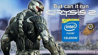 Can a super low-end Celeron laptop run Crysis 2?