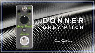 DONNER - Grey Pitch (Pitch Shifter)