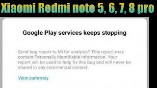 (solve )Google play services keeps stopping  | Xiaomi Redmi note 4, 5, 6, 7, 8 pro