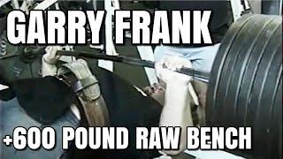 Garry Frank | 605 lbs / 275 kg RAW Bench press workout