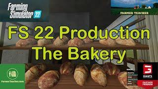 FS 22 Production   The Bakery on Farming Simulator 22