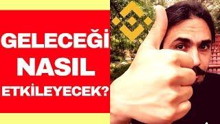 BINANCE CHAIN GELECEĞİ NASIL ETKİLEYECEK? (Binance Bunları Yapabilir!)