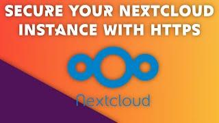 Secure NEXTCLOUD with HTTPS - Domain name, DNS, and certificate