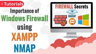 Importance of Windows Firewall Using XAMPP and Nmap - Firewall Secrets