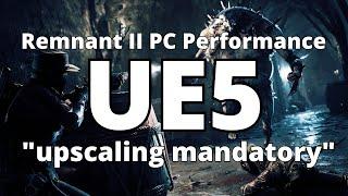 Your PC isn't ready for this Unreal Engine 5 game! Remnant 2 PC Performance