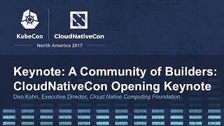 Keynote: A Community of Builders: CloudNativeCon Opening Keynote - Dan Kohn