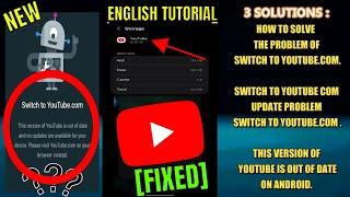 How To Solve The Problem Of Switch To YouTube.Com || This Version Of YouTube Is Out Of Date