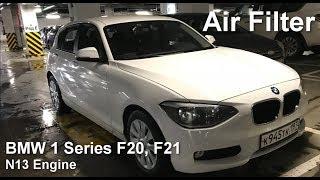 How to change the air filter on a F20 F21  1 series. N13 Engine. F10