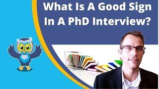 What Is A Good Sign In A PhD Interview? Hidden Signs Of A STELLAR Interview.