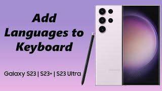 How To Add More Languages To Keyboard Samsung Galaxy S23s