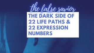 The Dark Side of 22 Life Paths & 22 Expression Numbers in Numerology