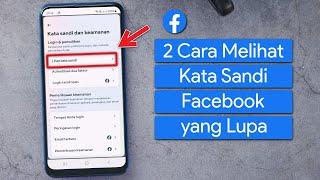 2 Cara Melihat Kata Sandi Akun Facebook yang Lupa