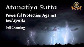 Powerful Protection Against Evil Spirits: Atanatiya Sutta | Pali Chanting