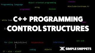 Control Structures in C++ | C++ Programming Tutorials for Beginners
