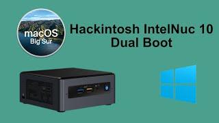 [GUIDE] Hackintosh Intel Nuc 10 Frost Canyon (Update to Big Sur) - Dual boot