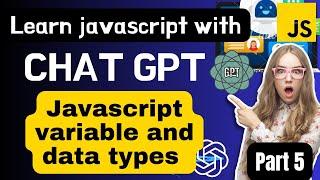 Learn Javascript with chatgpt | Web Development Course | variable and data types | Part 5 ai master